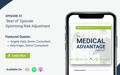 Medical Advantage Podcast Ep. 37 “Best of” Episode: Optimizing Risk Adjustment