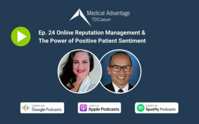 Ep. 24 Online Reputation Management & The Power of Positive Patient Sentiment