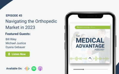 Ep. 45 Navigating the Orthopedic Market in 2023