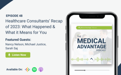 Ep. 48 Healthcare Consultants’ Recap of 2023: What Happened & What it Means for You
